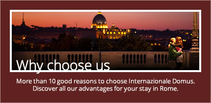 More than 10 good reasons to choose Internazionale Domus Roma Residence